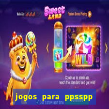 jogos para ppsspp download android